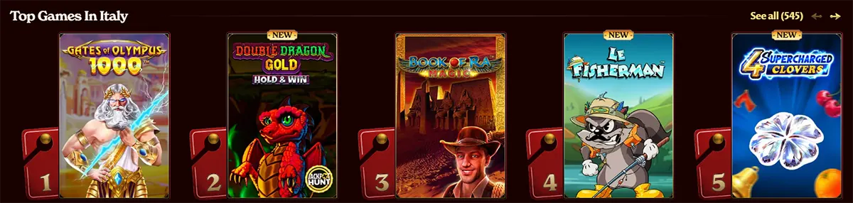 Top casino slot games in Italy including Gates of Olympus, Double Dragon Gold, Book of Ra Magic, Le Fisherman, and 4 Supercharged Clovers
